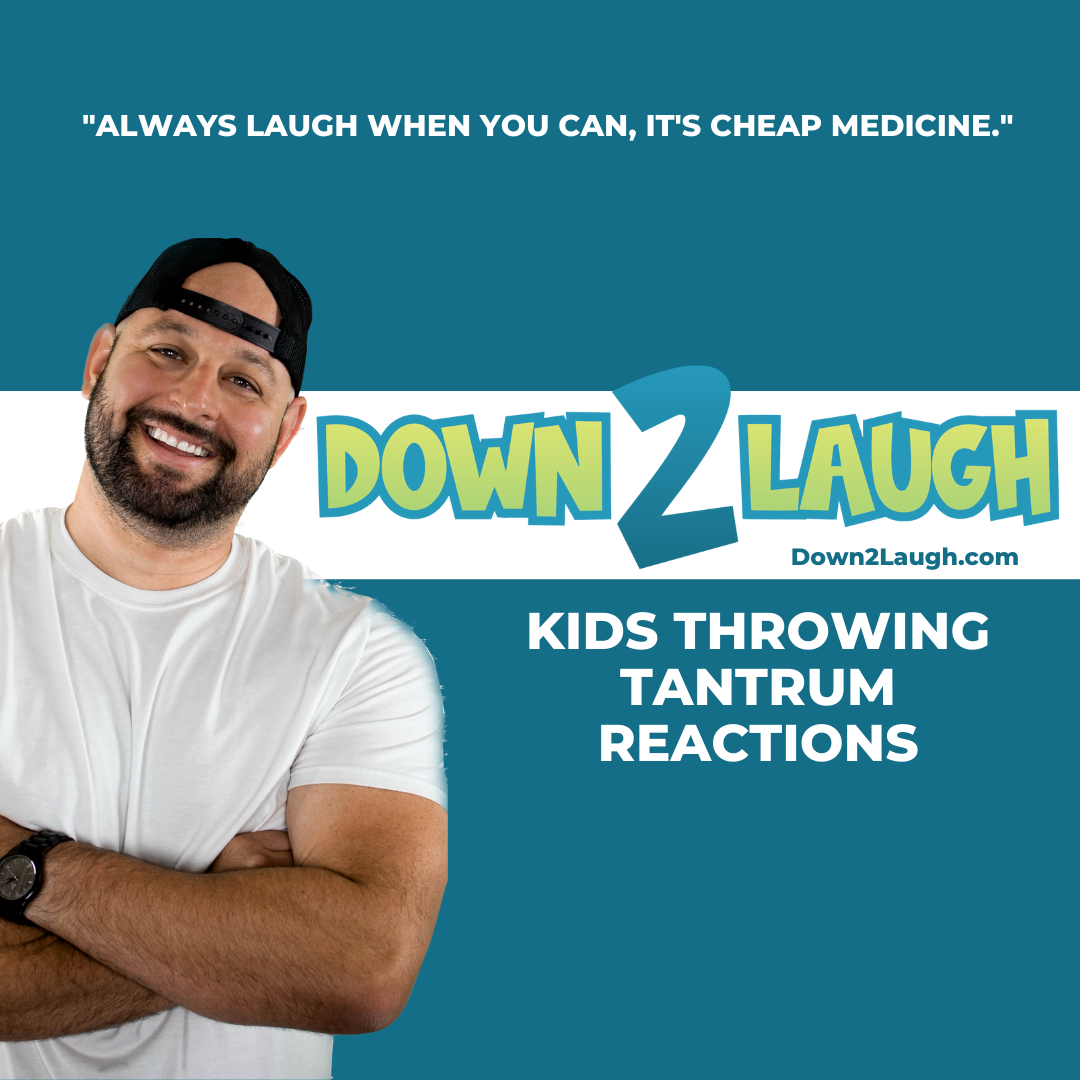 Down 2 Laugh - Down 2 Laugh - Kids Throwing Tantrum Reaction