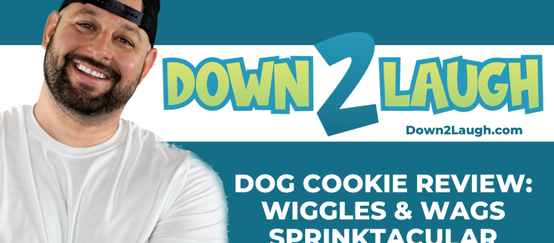 Down 2 Laugh - Dog Cookie Review: Wiggles & Wags SprinkTacular
