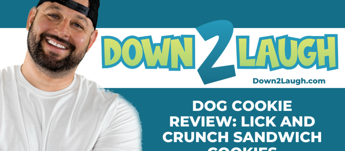 Down 2 Laugh - Dog Cookie Review: Lick and Crunch Sandwich Cookies