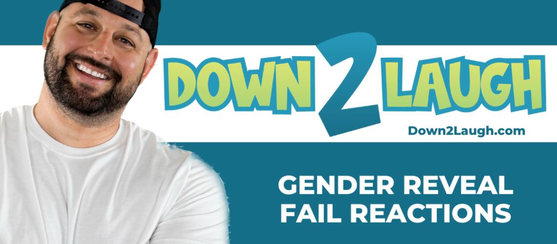 Down 2 Laugh - Gender Reveal Fail Reactions